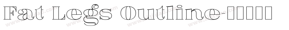 Fat Legs Outline字体转换